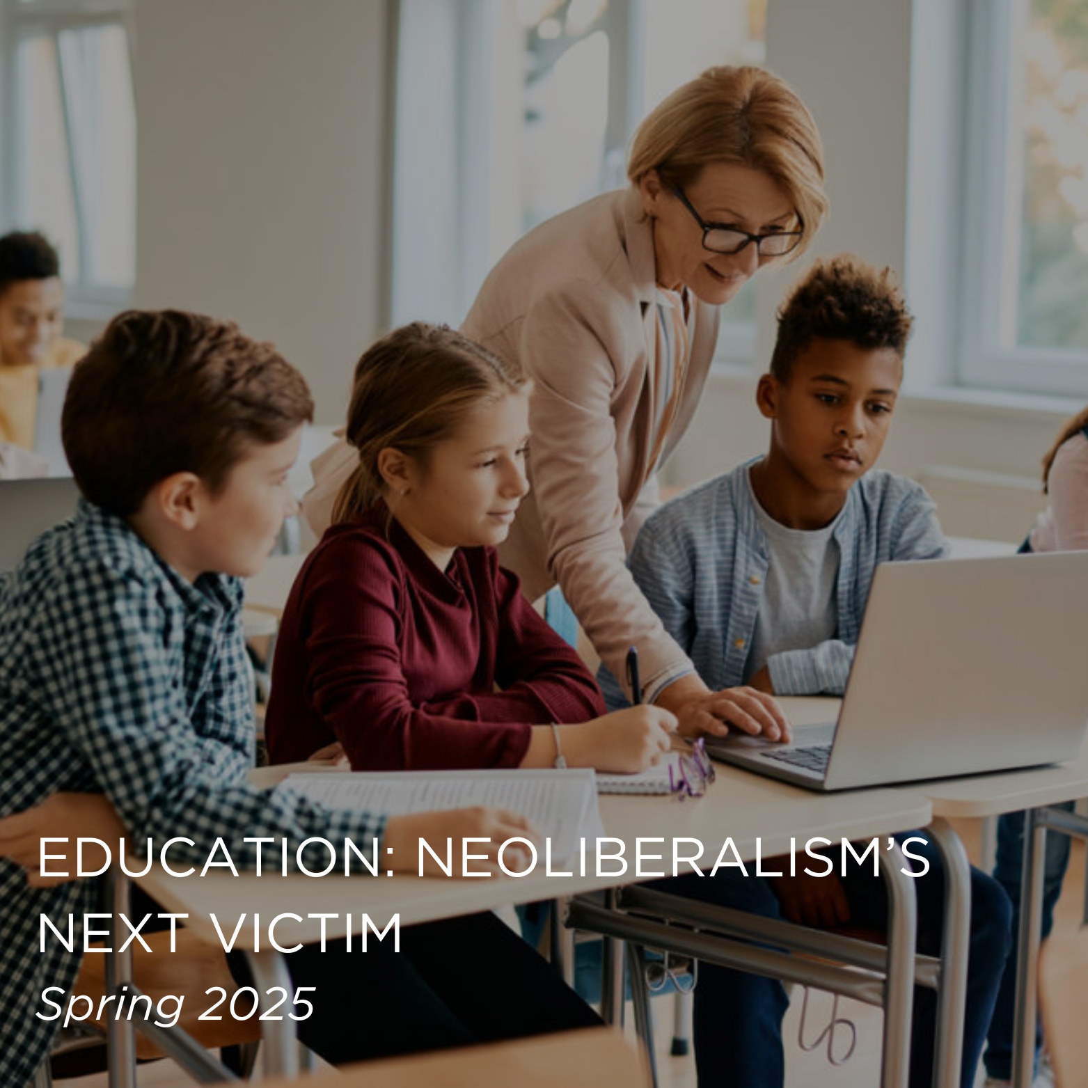 Education: Neoliberalism's Next Victim