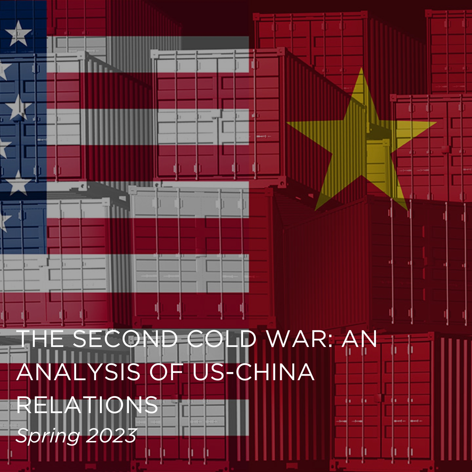 The Second Cold War: An Analysis of US-China Relations