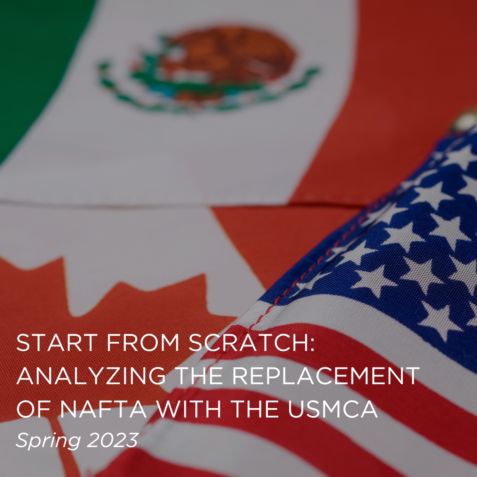Start from Scratch: Analyzing the Replacement of NAFTA with the USMCA