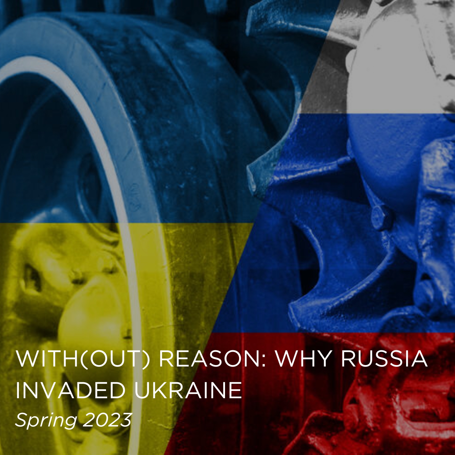 With(out) Reason: Why Russia Invaded Ukraine